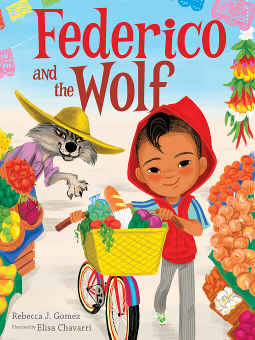 Title details for Federico and the Wolf by Rebecca J. Gomez - Available